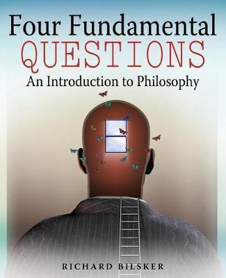 Four Fundamental Questions: An Introduction to Philosophy