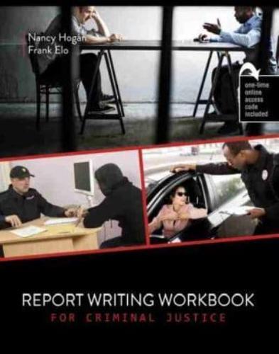 Report Writing Workbook for Criminal Justice