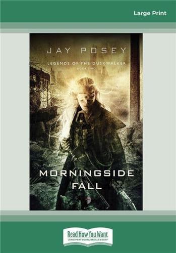 Morningside Fall: Legend of The Duskwalker Book 2 (Large Print 16pt)