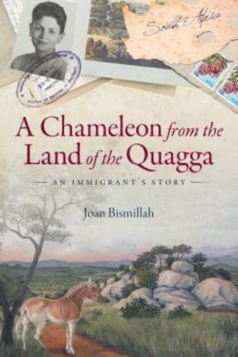 A Chameleon from the Land of the Quagga: An Immigrant's Story