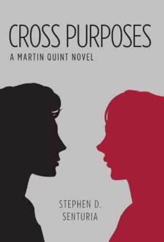 Cross Purposes: A Martin Quint Novel