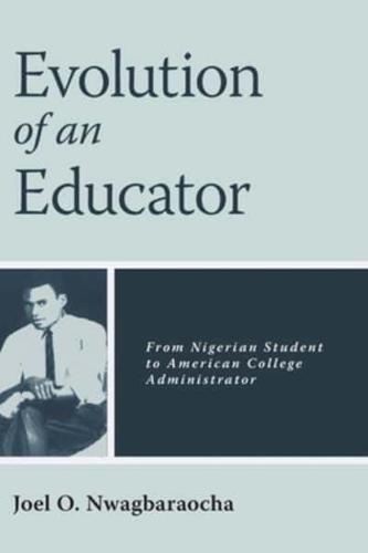 Evolution of an Educator: From Nigerian Student to American College Administrator