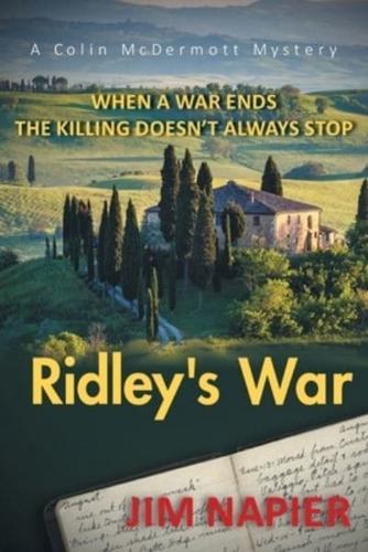 Ridley's War: When a War Ends the Killing Doesn't Always Stop