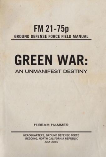 Green War: An Unmanifest Destiny