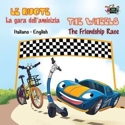 La gara dell'amicizia - The Friendship Race:  Italian English Bilingual Edition