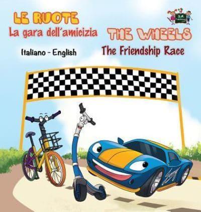 La gara dell'amicizia - The Friendship Race:  Italian English Bilingual Edition