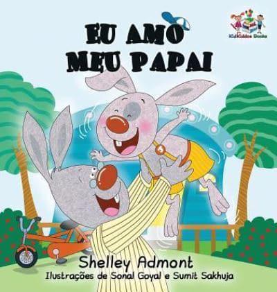 I Love My Dad : Portuguese Language Children's Book
