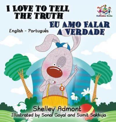 I Love to Tell the Truth: English Portuguese Bilingual Children's Book