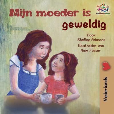 Mijn moeder is geweldig: My Mom is Awesome - Dutch edition