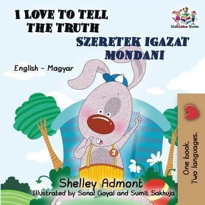 I Love to Tell the Truth : English Hungarian Bilingual