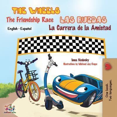 The Wheels The Friendship Race - Las Ruedas La Carrera de la Amistad: English Spanish Bilingual Edition: English Spanish