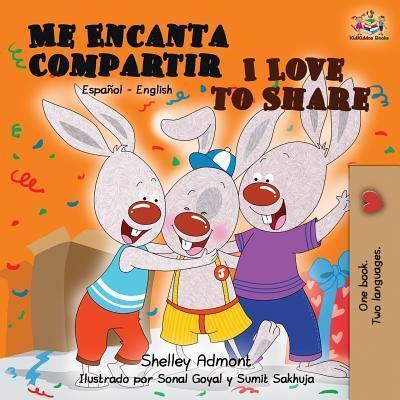 Me Encanta Compartir I Love to Share: Spanish English Bilingual Book