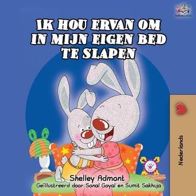 Ik hou ervan om in mijn eigen bed te slapen: I Love to Sleep in My Own Bed -Dutch Edition