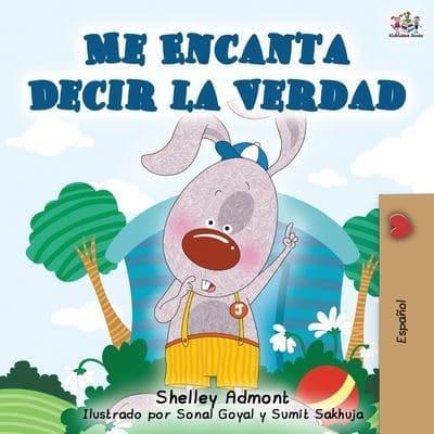 Me Encanta Decir la Verdad: I Love to Tell the Truth - Spanish edition