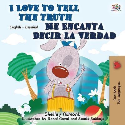 I Love to Tell the Truth Me Encanta Decir la Verdad : English Spanish Bilingual Book