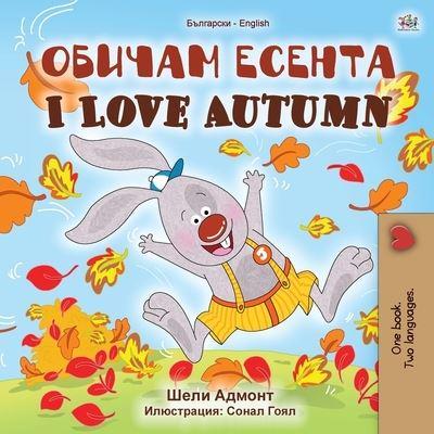 I Love Autumn (Bulgarian English Bilingual Book for Kids)