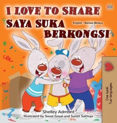 I Love to Share (English Malay Bilingual Book for Kids)