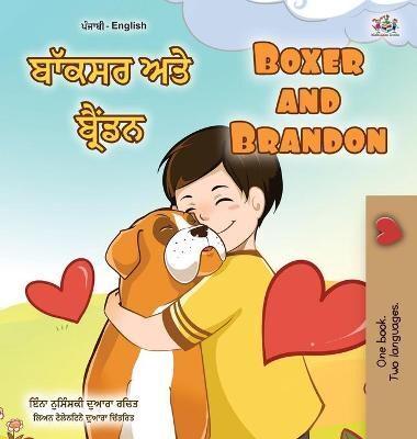 Boxer and Brandon  (Punjabi English Bilingual Book for Kids - Gurmukhi): Punjabi Gurmukhi India