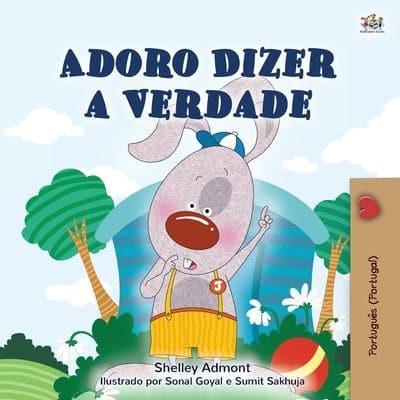 I Love to Tell the Truth (Portuguese Book for Children - Portugal): European Portuguese