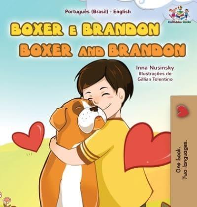 Boxer and Brandon  (Portuguese English Bilingual Book for Kids-Brazilian)