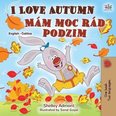 I Love Autumn (English Czech Bilingual Book for Kids)