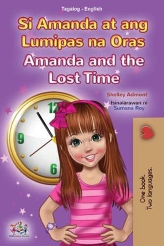Amanda and the Lost Time (Tagalog English Bilingual Book for Kids): Filipino children's book