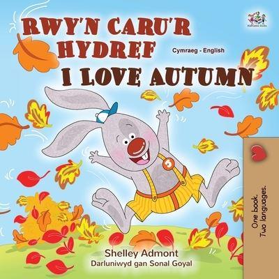 I Love Autumn (Welsh English Bilingual Children's Book)