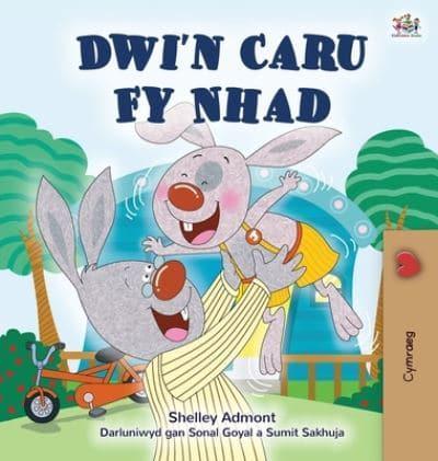 I Love My Dad (Welsh Book for Kids)