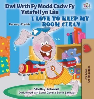 I Love to Keep My Room Clean (Welsh English Bilingual Book for Kids)
