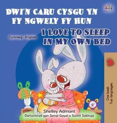 I Love to Sleep in My Own Bed (Welsh English Bilingual Book for Children)