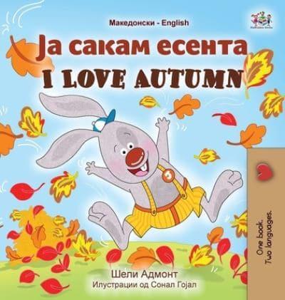 I Love Autumn (Macedonian English Bilingual Book for Kids)