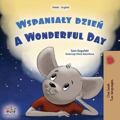 A Wonderful Day (Polish English Bilingual Children's Book)