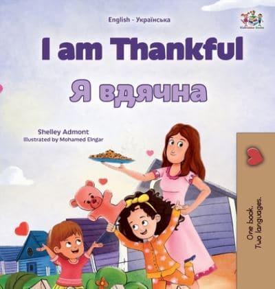 I Am Thankful (English Ukrainian Bilingual Children's Book)