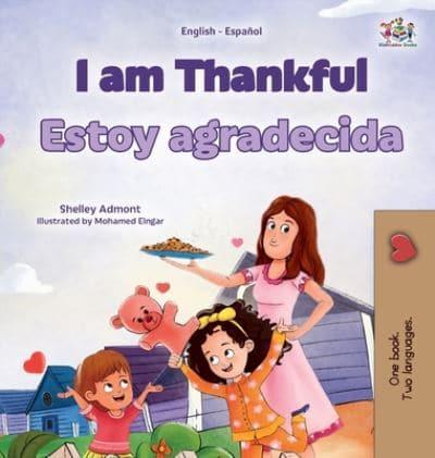 I Am Thankful (English Spanish Bilingual Children's Book)