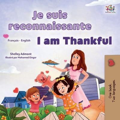 I Am Thankful (French English Bilingual Children's Book)