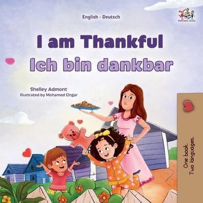I Am Thankful (English German Bilingual Children's Book)