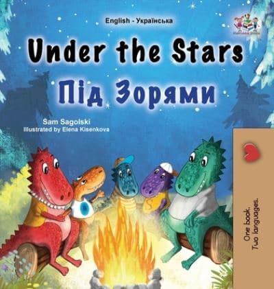 Under the Stars (English Ukrainian Bilingual Children's Book)