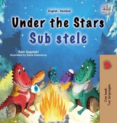 Under the Stars (English Romanian Bilingual Kids Book)