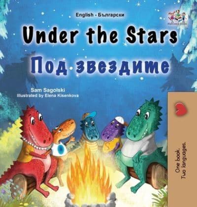 Under the Stars (English Bulgarian Bilingual Kids Book)
