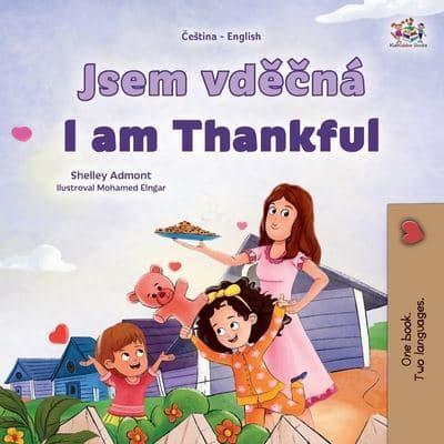 I Am Thankful (Czech English Bilingual Children's Book)
