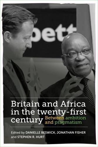 Britain and Africa in the twenty-first century: Between ambition and pragmatism