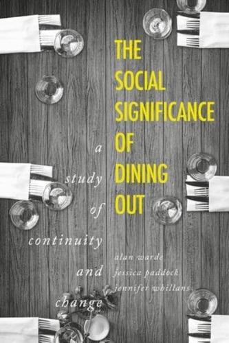 The social significance of dining out: A study of continuity and change