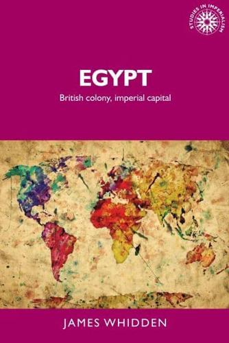 Egypt: British colony, imperial capital