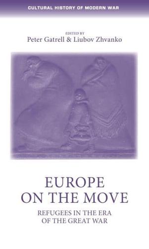 Europe on the move: Refugees in the era of the Great War