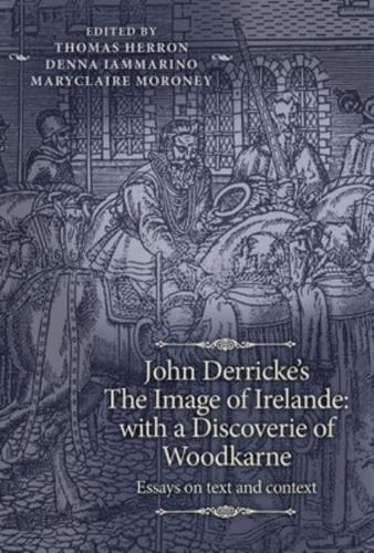 John Derricke's The Image of Irelande, With a Discoverie of Woodkarne