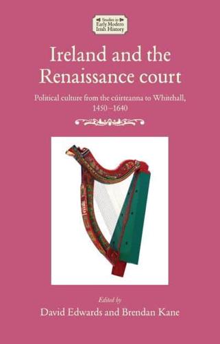 Ireland and the Renaissance Court