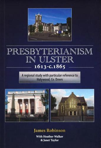 Presbyterianism in Ulster, 1613-C.1865