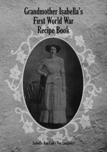 Grandmother Isabella's First World War Recipe Book