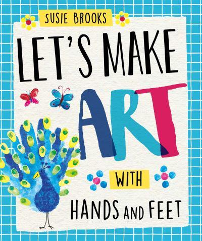 Let's Make Art With Hands and Feet