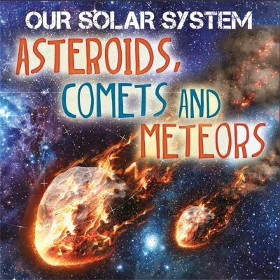 Asteroids, Comets and Meteors